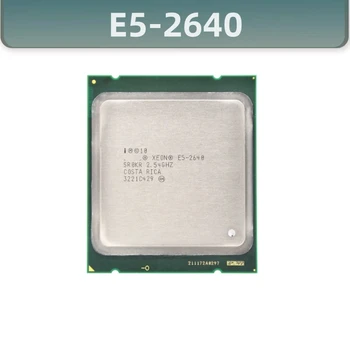 E5-2640 E5 2640 15M Cache-памет 2.50 Ghz 7,20 Hz/ с Процесор Processore ПРОЦЕСОРА e5 2640